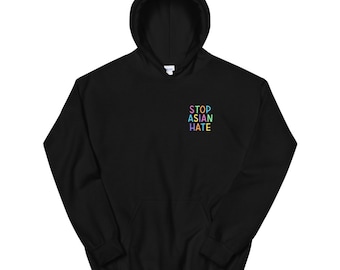 Stop Asian Hate Hoodie (80% of proceeds donated to AAPI Community Fund)