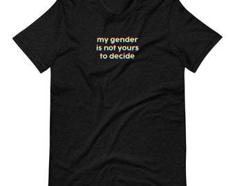 My Gender is Not Yours..