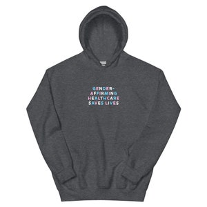 Gender-Affirming Healthcare Saves Lives Hoodie