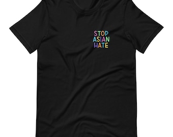 Stop Asian Hate T-Shirt (80% of proceeds donated to AAPI Community Fund)