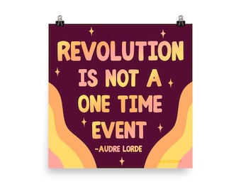 Revolution is Not a One Time Event Print (Matte Finish) 100% of proceeds go to TGIJP)