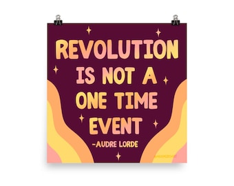 Revolution is Not a One Time Event Print (Matte Finish) 100% of proceeds go to TGIJP)