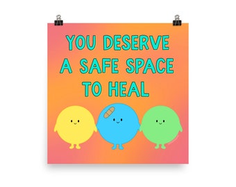 Pink/Orange "You Deserve a Safe Space to Heal" Poster (Matte Finish)