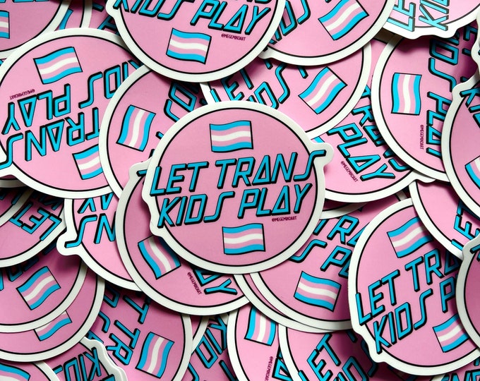 Featured listing image: Let Trans Kids Play Sticker (50% of proceeds donated to TJFP)