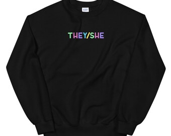 THEY/SHE Sweatshirt