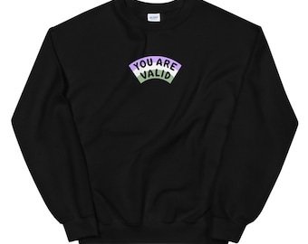 Genderqueer You Are Valid Sweatshirt
