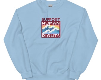Support Human Rights Sweatshirt
