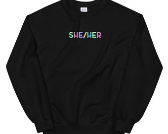 SHE/HER Sweatshirt