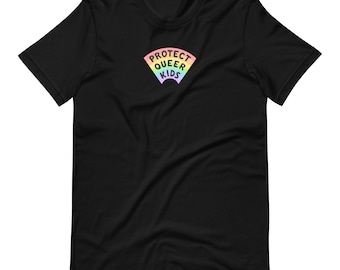 PROTECT QUEER KIDS T-Shirt (30% of proceeds donated to Black Trans Travel Fund)