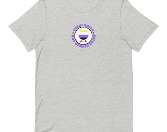 Sushi Rolls, Not Gender Roles T-Shirt (Nonbinary Flag)