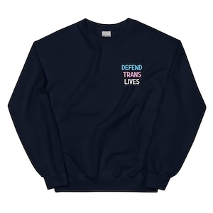 DEFEND TRANS LIVES Sweatshirt