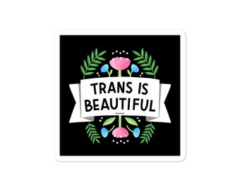 Trans is Beautiful Sticker (50% of proceeds donated to Trans Lifeline)