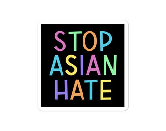Stop Asian Hate Stickers (80% of proceeds donated to AAPI Community Fund)