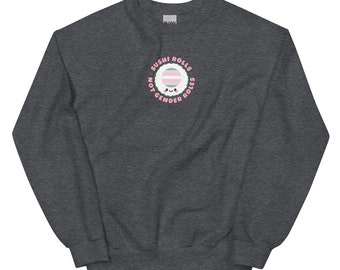 Sushi Rolls, Not Gender Roles Sweatshirt (Demigirl Flag)