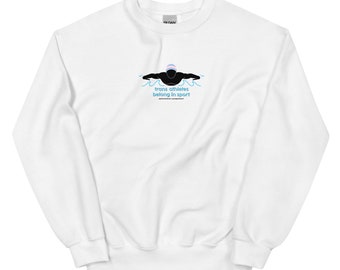 Trans Athletes Belong in Sport Sweatshirt (50% of proceeds donated to ACLU)