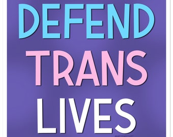 DEFEND TRANS LIVES Stickers (50% of proceeds donated to Trans Justice Funding Project)