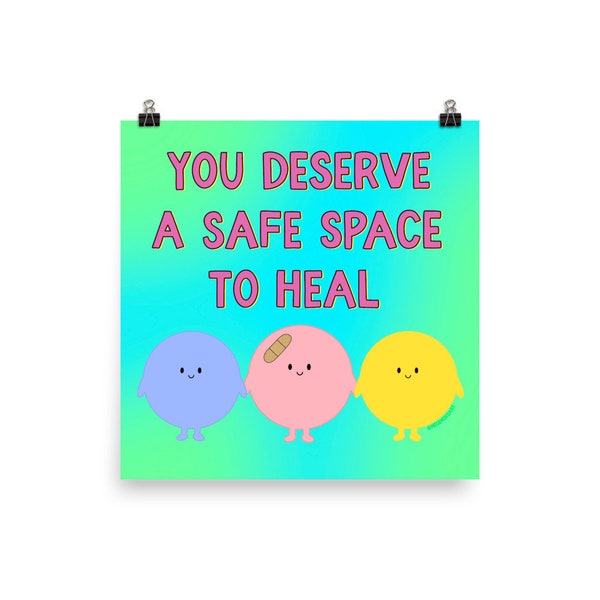 Affiche Green/Blue « You Deserve a Safe Space to Heal » (Matte Finish)