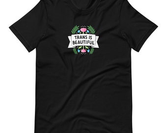 Trans is Beautiful T-Shirt