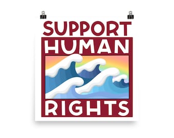 Support Human Rights Print (Matte Finish)