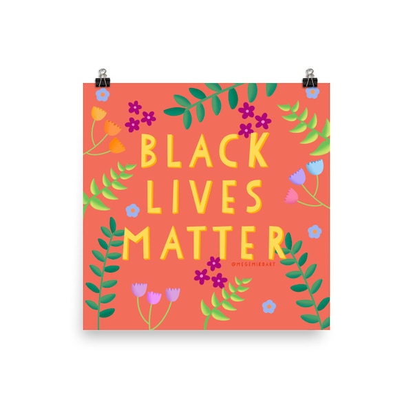 Black Lives Matter Poster (Matte Finish) 100% Proceeds go to Black Organizations: check description