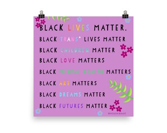 Black Lives, Trans, Children Matter Poster (Matte Finish) 100% Proceeds go to Black Organizations: check description