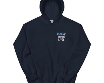 DEFEND TRANS LIVES Hoodie