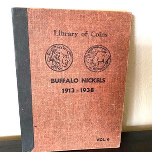 Buffalo Nickle coin collection portfolio/book. “Library of Coin” Volume 6, Buffalo Nickels 1913-1938. Book only.