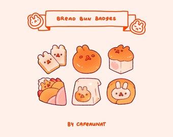 May include: Six illustrated badges featuring different types of bread buns with bunny faces. The badges are titled "Bread Bun Badges" and are by "Cafeaunat".