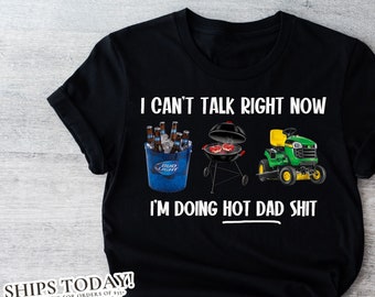 Funny Dad Shirt, Funny Fathers Day Shirt, Funny Dad Tee, Father's Day Gift, Funny Dad Gift, Best Dad Shirt, Daddy Shirt, Hot dad shit Shirt