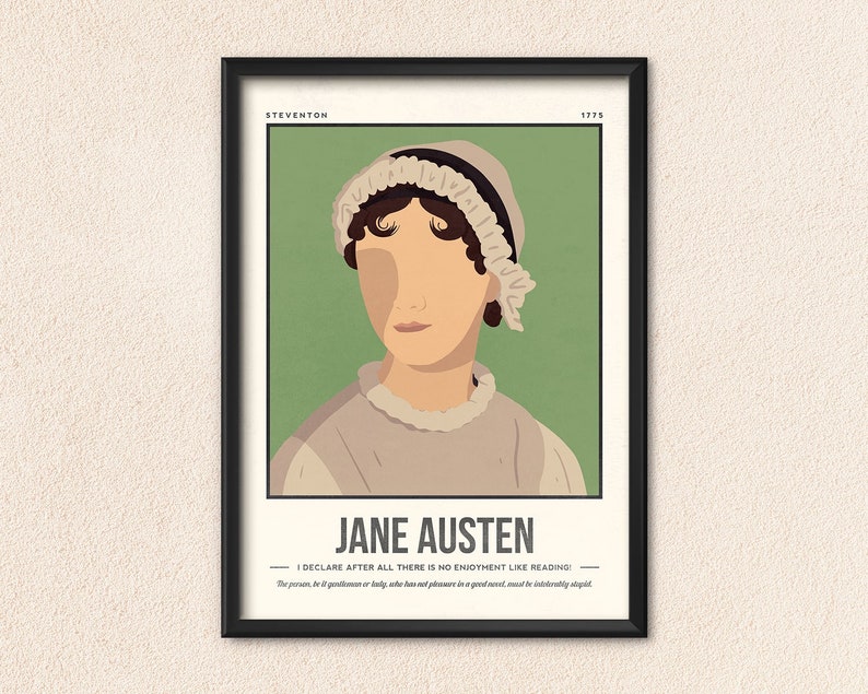 May include: A vintage-style poster featuring a portrait of Jane Austen, a famous English novelist. The poster has a green background and features the quote "I declare after all there is no enjoyment like reading!" in black text.