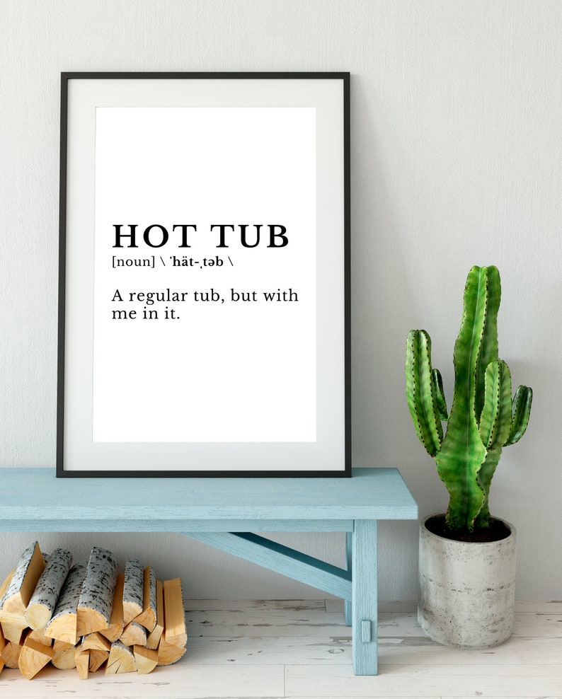 Hot Tub Funny Definition Bathroom Sign Printable, Bathroom Wall Art