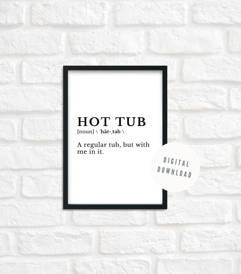 Hot Tub Funny Definition Bathroom Sign Printable, Bathroom Wall Art