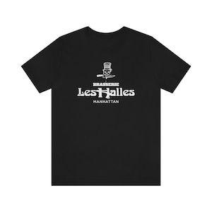NEW DESIGN* Brasserie Les Halles T-shirt | Anthony Bourdain&#39;s Old Restaurant | Unisex Jersey Short Sleeve