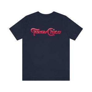 Texas Chico Shirt | Topo Chico Inspired Texas Shirt | Don&#39;t Mess With Texas Shirt | Unisex Jersey Short Sleeve Tee