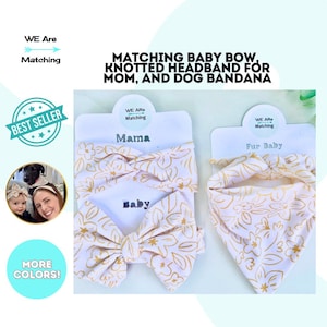 Matching Baby Bow + Dog Bandana + Knotted Headband for Mom| Handmade with soft fabric| Baby Shower gift| Sized to fit