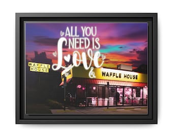 All You Need Is Love Waffle House Diner Photo Wall Art Canvas