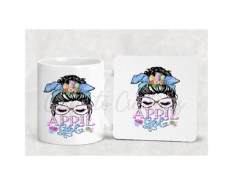 April girl theme on a mug or coaster or both, coffee mug, birthday gift present, top knot style mum life, gift for her, all months availab