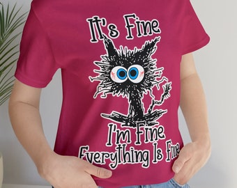 Está bien, estoy bien, todo está bien camisa de gato, camiseta de gato divertida, amante de los gatos de regalo divertido, camiseta de gato negro lindo, camiseta de sarcasmo, mamá gato