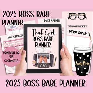 May include: A digital planner with the text "That Girl Boss Babe Planner 2025" on the cover. The planner is open to a page with a laptop and hands typing on the keyboard. The planner is surrounded by other planner pages, including a monthly budget page, a daily planner page, and a vision board page.