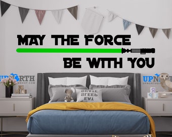 May the Force Be With You with Choice of Lightsaber - Custom Vinyl Decal