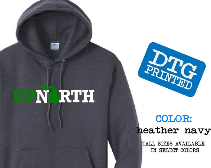 Up North Michigan (green/white) - Hooded Pullover Sweatshirt - Tall Sizes Available