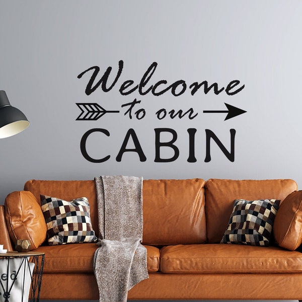 Welcome to our Cabin - Rustic Arrow  - Custom Vinyl Decal -