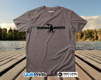 Strong Michigan Roots -   Premium Shirt - Adult, Youth and Big & Tall sizes - Over 20 Color Choices