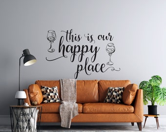 This is Our Happy Place - Two Wine Glasses - Vinyl Wall Decal -