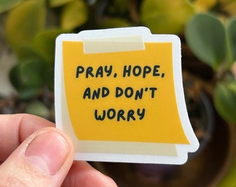 Pray, hope, and don't worry Padre Pio Sticker