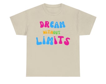 PosiWear - Dream Without Limits - Unisex Heavy Cotton Tee