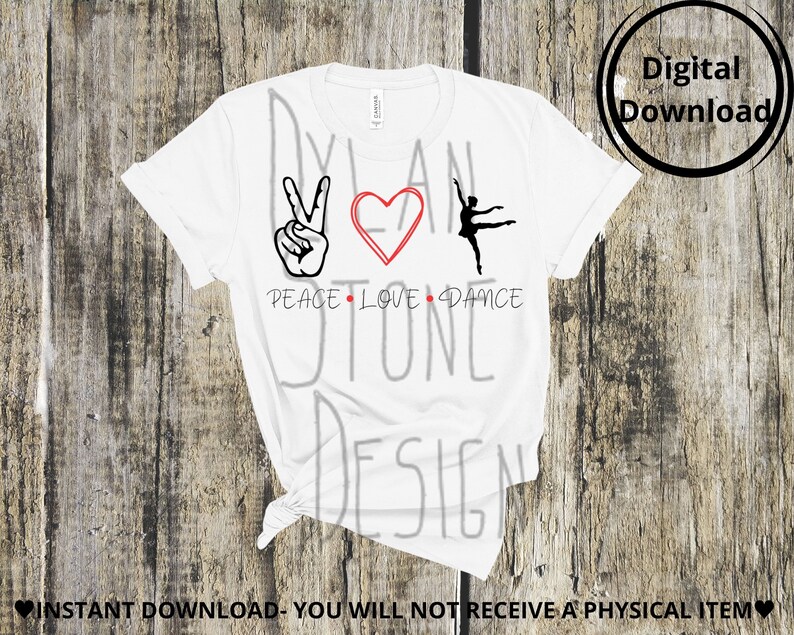 Clip Art Dance Svg Svg For Shirt Peace Love Dance Digital Download Svg Dance Shirt Png Art Collectibles