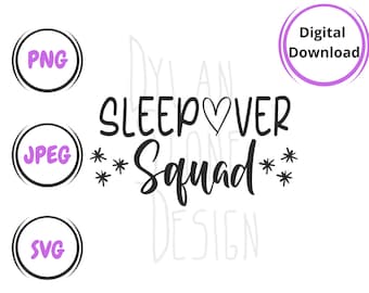 May include: Black and white digital download graphic with the text "Sleepover Squad" with a heart in the middle of the word "Sleepover".