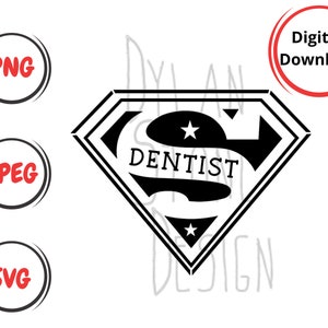 Super Dentist - Hero Dentist - SVG for Shirt - Dentist Shirt - Digital Download