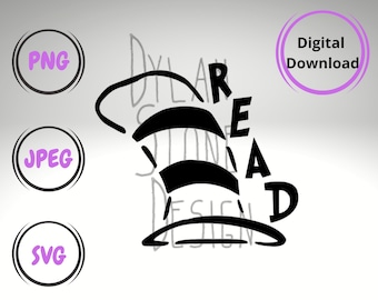 Seuss Read - SVG - PNG - Cat in The Hat svg - SVG for Shirt - Seuss svg - Teacher's Shirt - Read Across America - Cat in The Hat svg